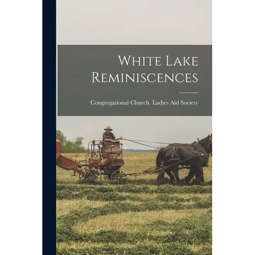 White Lake Reminiscences