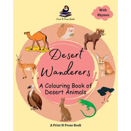 Desert Wanderers - A Colouring Book of Desert Animals - Coloring Activity Book for Creative Kids - 6 to 8 Years Old