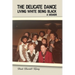 The Delicate Dance: Living White Being Black A Memoir