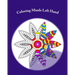 Coloring Minds Left Hand: 60 Mandala Images to Relax the Mind Volume 1