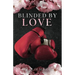 Blinded By Love