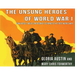 Unsung Heroes of World War One: How Horses, Donkeys and Mules Changed the First World War