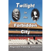 Twilight in the Forbidden City (Illustrated and Revised 4th Edition)