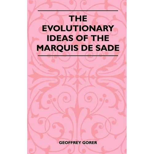The Evolutionary Ideas Of The Marquis De Sade