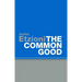 Common Good: Afterlives and Borrowings