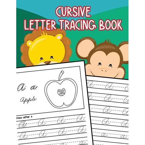 Cursive Letter Tracing Book: Learn How to Write Alphabet A-Z Upper and Lower Case in Cursive for Kids Ages 3-5