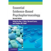 Essential Evidence-Based Psychopharmacology