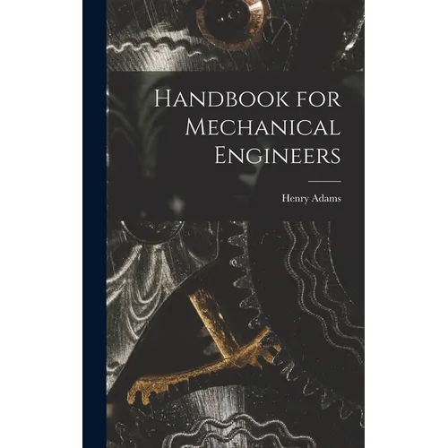 Handbook for Mechanical Engineers
