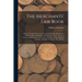 The Merchants' Law Book: Being a Treatise On the Law of Account Render, Attachment, Bailment, Bills of Exchange and Promissory Notes, Carriers,