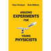 Amazing Experiments for Young Physicists