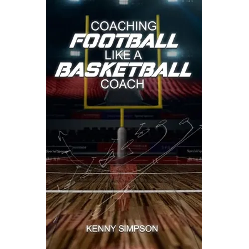 Coaching Football Like a Basketball Coach