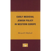 Early Medieval Jewish Policy in Western Europe
