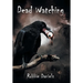 Dead Watching