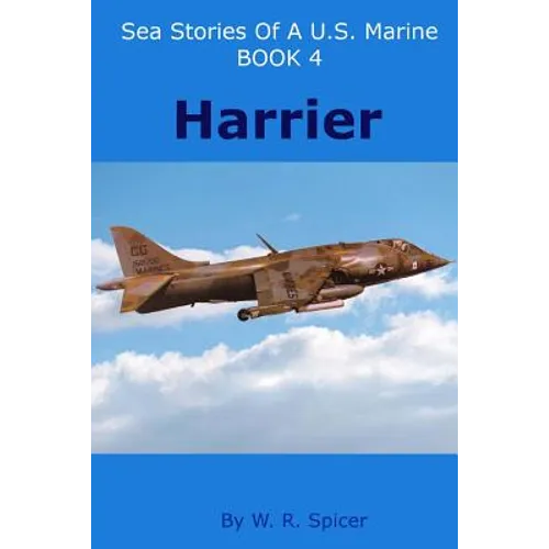 Sea Stories of a U.S. Marine Book 4 Harrier