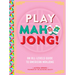 Play Mahjong!: An All-Levels Guide to American Mahjong