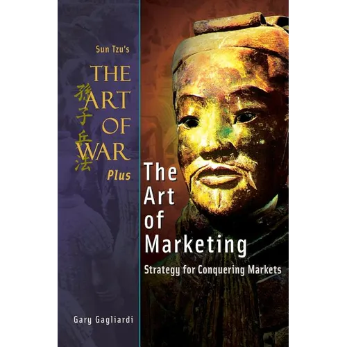 The Art of War Plus The Art of Marketing: Strategy for Conquering Marketings