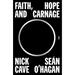 Faith, Hope and Carnage