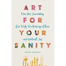 Art for Your Sanity: How Art Journaling Can Help You Manage Chaos and Unleash Joy