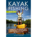 Kayak Fishing Made Easy: A Practical Sea Angler's Guide for Catching Your Favorite Big Fish from a Kayak