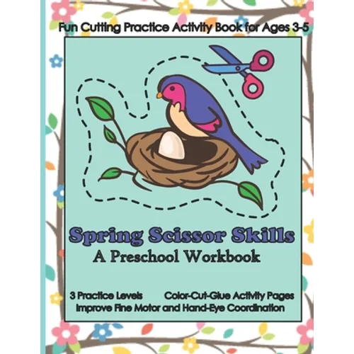 Spring Scissor Skills: A Workbook for Preschoolers