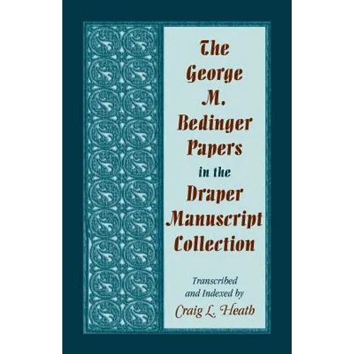 The George M. Bedinger Papers in the Draper Manuscript Collection