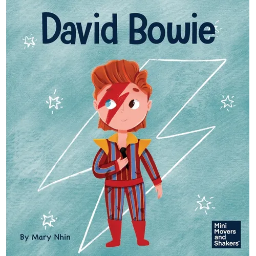 David Bowie: A Kid's Book About Looking at Change as Progress