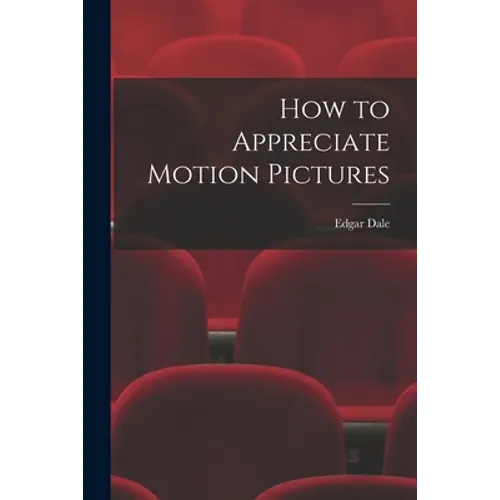 How to Appreciate Motion Pictures