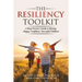 The Resiliency Toolkit: A Busy Parent's Guide to Raising Happy, Confident, Successful Children