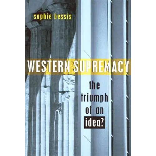 Western Supremacy: The Triumph of an Idea