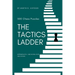 The Tactics Ladder - Intermediate II: 500 Chess Puzzles, 1400 Rating Level, 2nd Edition