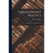 Parliamentary Practice; an Introduction to Parliamentary Law