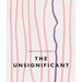 The Unsignificant