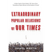 Extraordinary Popular Delusions of Our Times