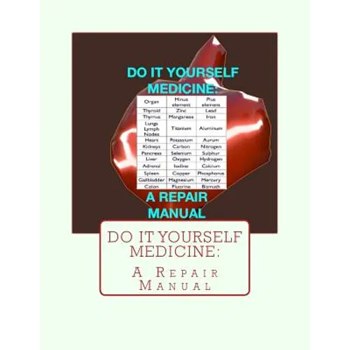 Do It Yourself Medicine: A Repair Manual