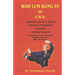 WAH LUM KUNG FU of USA * HISTORY of KUNG FU STYLES * THEORY & PHILOSOPHY * WEAPONS * CHINESE MEDICINE: A compilation of basic knowledge essential to t