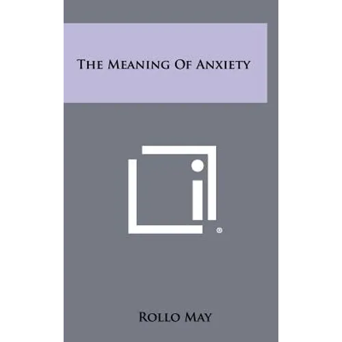 The Meaning Of Anxiety