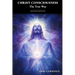 CHRIST CONSCIOUSNESS - The True Way: Breaking Free from Fear and Embracing the Power of Divine Love