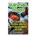 Survival Food: DIY Survival Foods You'll Actually Want To Eat