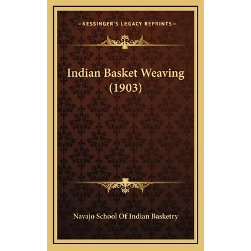 Indian Basket Weaving (1903)