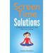 Screen Time Solutions: 30 Mindfulness Exercises For Kids Who Love Screens