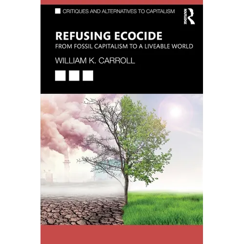 Refusing Ecocide: From Fossil Capitalism to a Liveable World