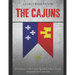 The Cajuns: The History of the French-Speaking Ethnic Group in Canada and Louisiana