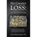 No Greater Loss: Memoirs of a Green Beret Under Two Flags: Lost Ancient Civilization of Cambodia. Buddhist Revolution. Kingdom's Declin