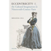 Eccentricity and the Cultural Imagination in Nineteenth-Century Paris