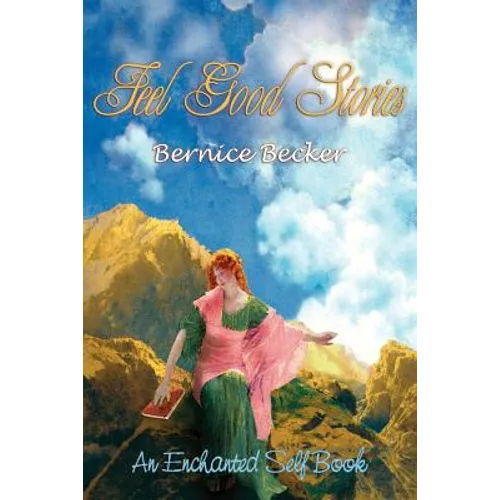Feel Good Stories: An Enchanted Self Book