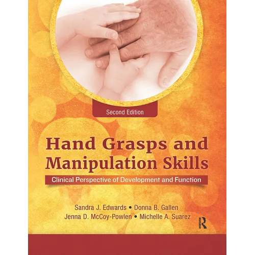 Hand Grasps and Manipulation Skills: Clinical Perspective of Development and Function