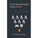 The Project Manager's Guide to RPA: A Practical Guide for Deploying Robotics Process Automation