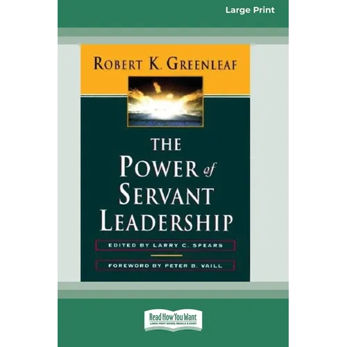 The Power of Servant-Leadership [Standard Large Print 16 Pt Edition]