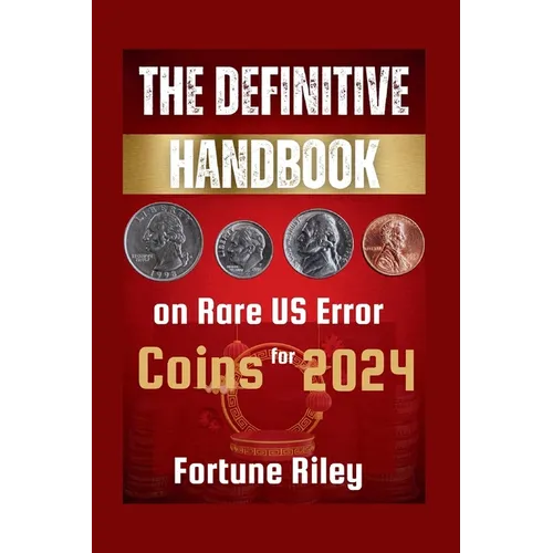The Definitive Handbook on Rare US Error Coins for 2024