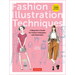 Fashion Illustration Techniques: A Beginner's Guide for Fashion Designers and Illustrators [With Over 1400 Illustrations]